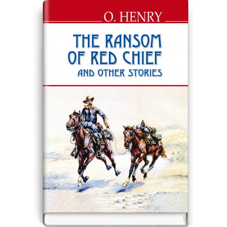 The Ransom of Red Chief and Other Stories — O. Henry, 2016