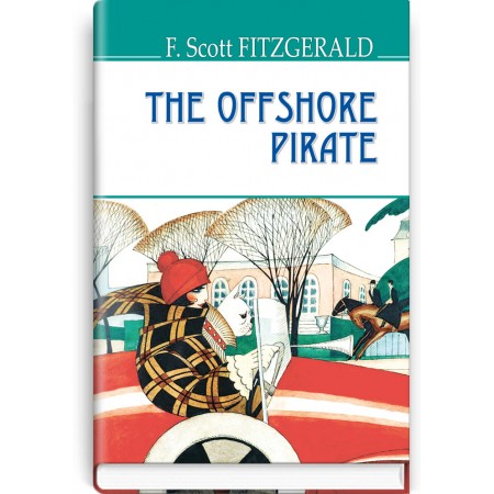 The Offshore Pirate and Other Stories — F. Scott Fitzgerald, 2018