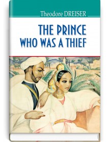 The Prince Who Was a Thief and Other Stories — Theodore Dreiser, 2019